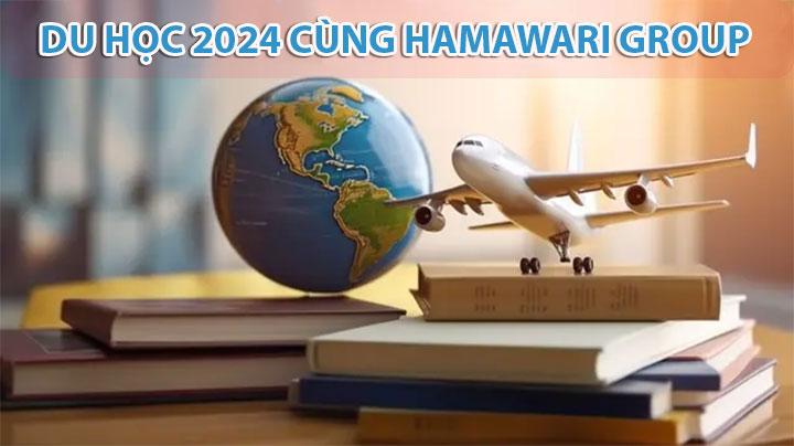 Du học 2024 cùng hamawari group